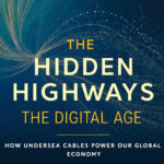 The Hidden Highways of the Digital Age: How Undersea Cables Power Our Global Economy